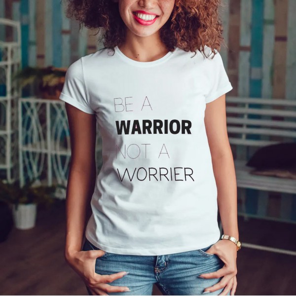 Tricou personalizat Be a warrior